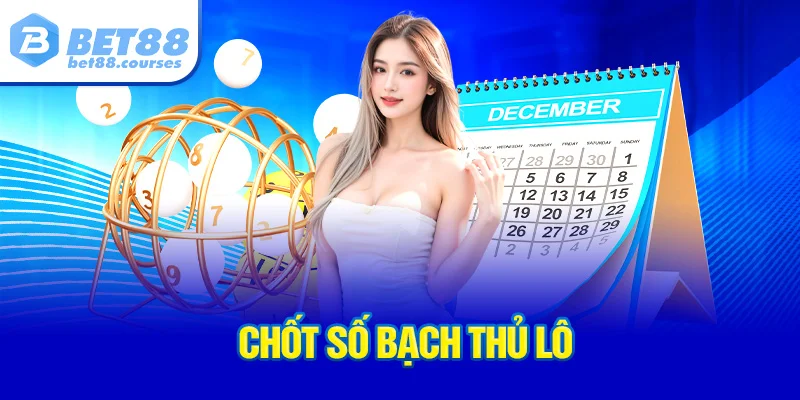 Chốt số bạch thủ lô