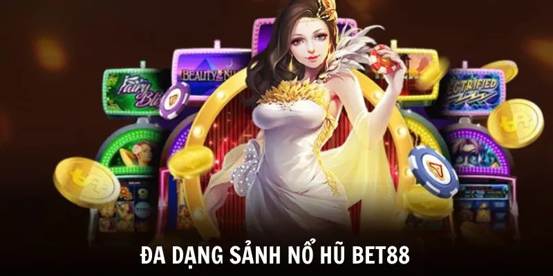 Đa dạng sảnh chơi Slot với những sản phẩm chất lượng