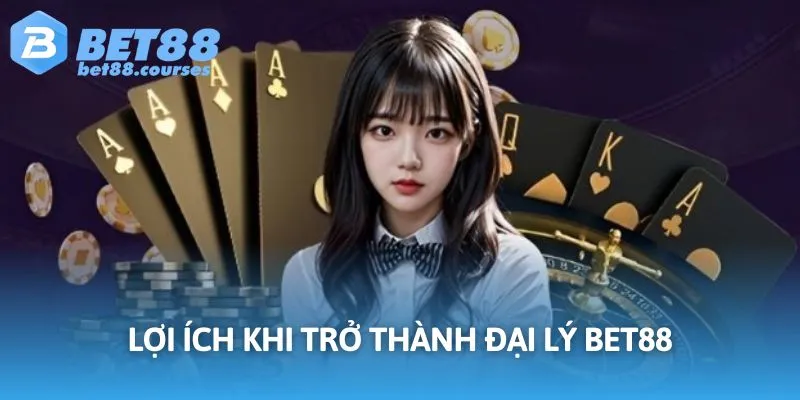 Đại lý BET88 là cơ hội kiếm thêm thu nhập khủng cho hội viên