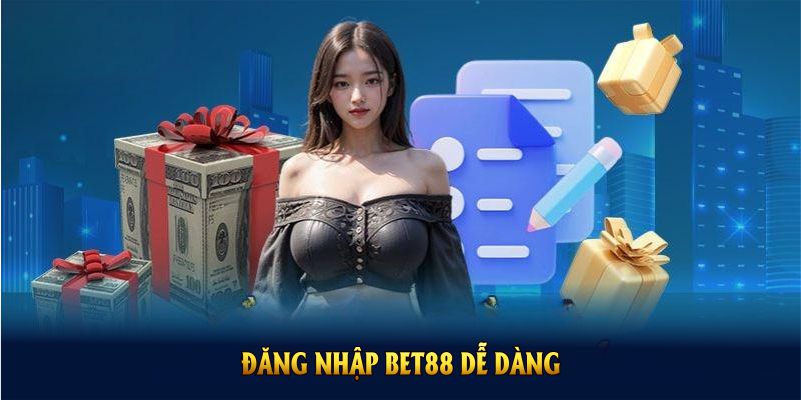 Thao tác đăng nhập BET88 đơn giản và dễ thực hiện